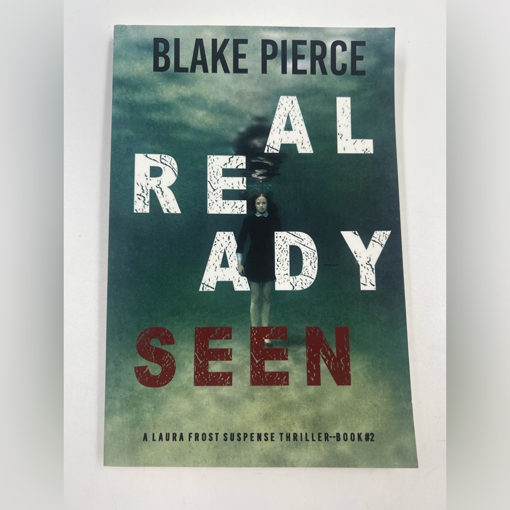 Already Seen Laura Frost FBI Suspense Thriller #2 By Blake Pierce